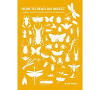 Dr Ross Piper How to Read an Insect (Tascabile)