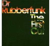 Dr Rubberfunk - The First Cut