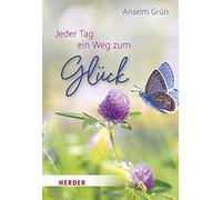 Dr. Rudolf Walter Anse Jeder Tag ein Weg zum Glück (HERDER sp (Copertina rigida)