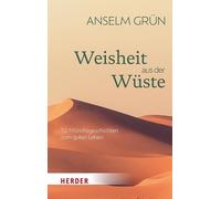 Dr. Rudolf Walter Anse Weisheit aus der Wüste: 52 Mönchsgeschichten (Tascabile)