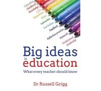 Dr Russell Grigg Big Ideas in Education (Tascabile)
