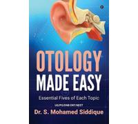 Dr. S. Mohamed Siddique Otology Made Easy (Tascabile)