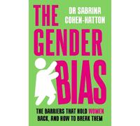 Dr Sabrina Cohen-Hatton The Gender Bias (Copertina rigida)