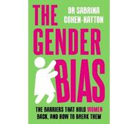 Dr Sabrina Cohen-Hatton The Gender Bias (Tascabile)