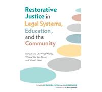 Dr. Sandra Pave Restorative Justice in Legal Systems, Education and (Tascabile)
