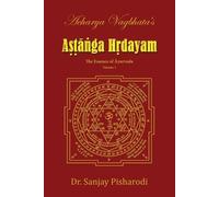 Dr Sanjay Pisharodi Acharya Vagbhata's Astanga Hridayam Vol 1 (Tascabile) Volume