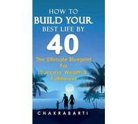 Dr Saptarshi Sankar Chakrabarti How to Build Your Best Life (Copertina rigida)