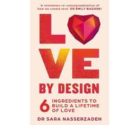 Dr Sara Nasserzadeh Love by Design (Tascabile)