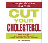 Dr Sarah Brewer Cut Your Cholesterol (Copertina rigida)