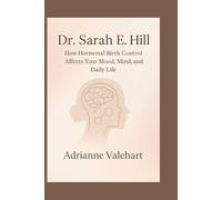 Dr Sarah E. Hill: How Hormonal Birth Control Affects Your Mood, Mind, and Daily Life