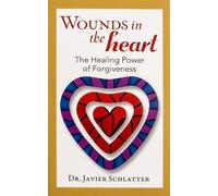 Dr Schlatter Wounds in the Heart (Tascabile)