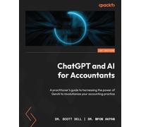 Dr. Scott Dell Dr. Mfon Akpan ChatGPT and AI for Accountants (Tascabile)
