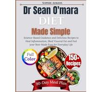 Dr. Sean O’Mara Diet Made Simple