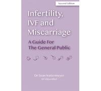 Dr Sean Watermeyer INFERTILITY, IVF AND MISCARRIAGE (Tascabile)