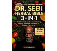 Dr. Sebi Natural Remedies - Herbal Healing, Alkaline Cleansing and Treatment Methods: A Beginner’s Guide to Vitality, Immunity and Dr. Sebi Inspired Healing Bible