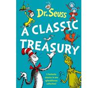 Dr. Seuss: A Classic Treasury