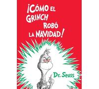 Dr. Seuss ¡Cómo el Grinch robó la Navidad (How the Grinch St (Copertina rigida)