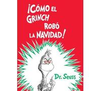 Dr. Seuss ¡Cómo el Grinch robó la Navidad (How the Grinch St (Copertina rigida)
