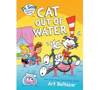 Dr. Seuss Graphic Novel: Cat Out of Water: A Cat in the Hat Story
