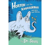 Dr. Seuss Horton and the Kwuggerbug and More Lost Stories (Copertina rigida)