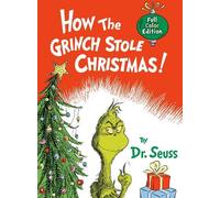 How the Grinch Stole Christmas: Full Color Jacketed Edition - Dr. Seuss