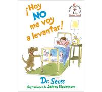 Dr. Seuss ¡Hoy no me voy a levantar (I Am Not Going to Get U (Copertina rigida)