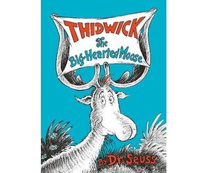 Dr. Seuss Thidwick the Big-Hearted Moose (Copertina rigida) Classic Seuss