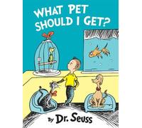Dr. Seuss What Pet Should I Get? (Copertina rigida) Classic Seuss