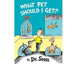 Dr. Seuss What Pet Should I Get? (Copertina rigida) Classic Seuss