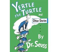 Dr. Seuss Yertle the Turtle and Other Stories (Copertina rigida) Classic Seuss