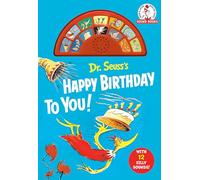 Dr. Seuss's Happy Birthday to You! With 12 Silly Sounds: An Interactive Read and Listen Book