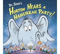Dr. Seuss's Horton Hears a Hanukkah Party!