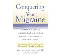Dr. Seymour Dia Conquering Your Migraine: The Essential Guide to Und (Tascabile)