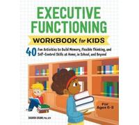 Dr. Sharon Grand PhD, BCN Executive Functioning Workbook for Kids (Tascabile)