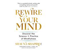 Dr Shauna Shapiro Rewire Your Mind (Tascabile)