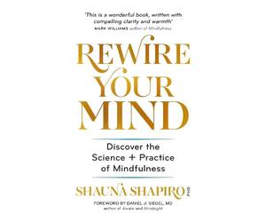 Dr Shauna Shapiro Rewire Your Mind (Tascabile)
