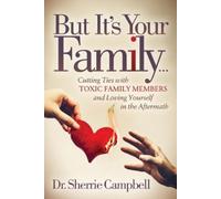 Dr. Sherrie Campbell But It's Your Family... (Tascabile)