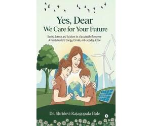 Dr. Shridevi Rajagopala Bale Yes, Dear-We Care for your Future (Tascabile)