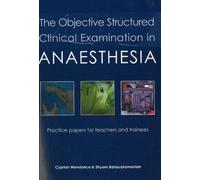 Dr Shyam Balasubramanian MD FRCA The Objective Structured Clinical (Tascabile)