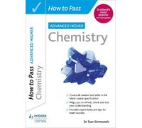 Dr Sian Simmonds How to Pass Advanced Higher Chemistry (Tascabile)