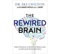 Dr. Ski Chilton Dr The ReWired Brain - Free Yourself of Negative Be (Tascabile)