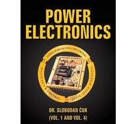 Dr. Slobodan Cu Power Electronics: Topologies,Cuk Converters,Magneti (Tascabile)