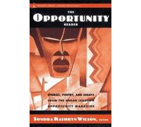 The Opportunity Reader: Stories, Poetry, and Essays from the Urban League's Opportunity Magazine: 1