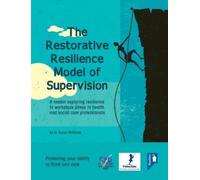 Dr. Sonya Wallb The Restorative Resilience Model of Supervis (Copertina rigida)