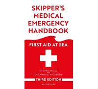 Skipper's Medical Emergency Handbook: First Aid at Sea 3rd Edition