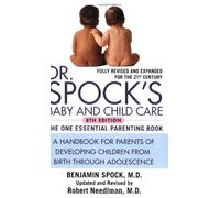 Dr Spocks Baby and Child Care: A Handbook for Parents of Developing Children from Birth Through Adolescence