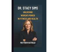 Dr Stacy Sims: Unlocking Women’s Power in Fitness and Health