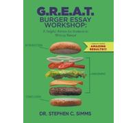 Dr. Stephen C. Simms G.R.E.A.T. Burger Essay Workshop (Copertina rigida)