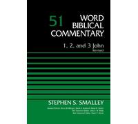 Dr Stephen S. Smalley 1, 2, and 3 John, Volume 51 (Copertina rigida)