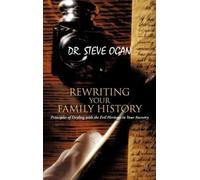 DR. STEVE OGAN Rewriting Your Family History (Copertina rigida)